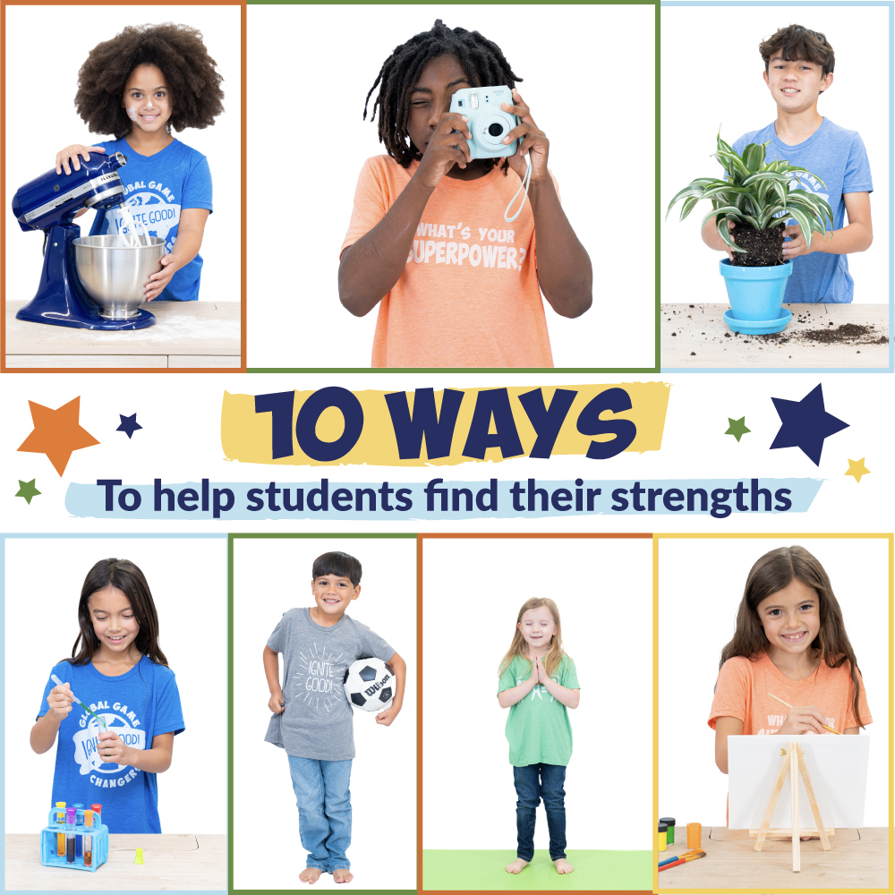 Image with students baking, taking photos, gardening, doing science, with a soccer ball, doing yoga, and painting and the words "10 Ways to help students find their strengths."